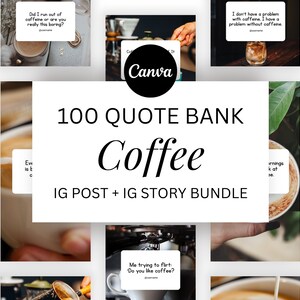 Peut inclure: Un collage d'images avec des citations sur le café et des images liées au café. Le texte au centre indique "100 QUOTE BANK Coffee IG POST + IG STORY BUNDLE".