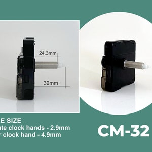 May include: Black clock movement with a silver shaft, measuring 32mm in length and 24.3mm in width. The text "CM-32" is visible in the image. The clock movement is designed for clock hands with a 2.9mm hole for minute hands and a 4.9mm hole for hour hands.