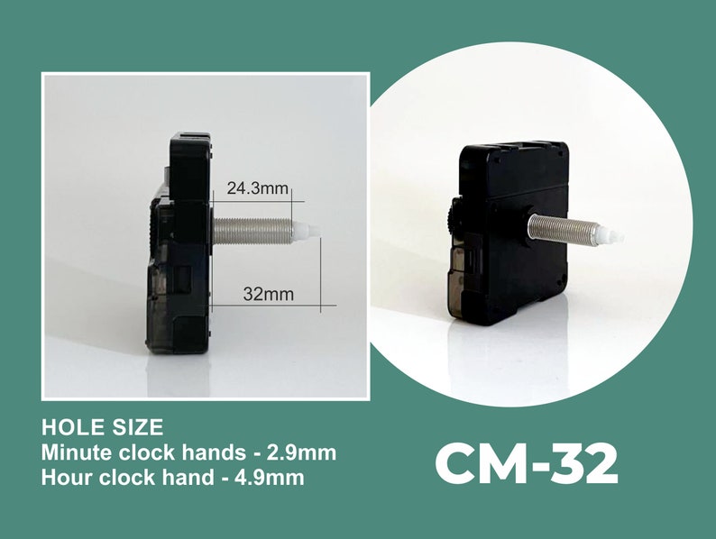 May include: Black clock movement with a silver shaft, measuring 32mm in length and 24.3mm in width. The text "CM-32" is visible in the image. The clock movement is designed for clock hands with a 2.9mm hole for minute hands and a 4.9mm hole for hour hands.
