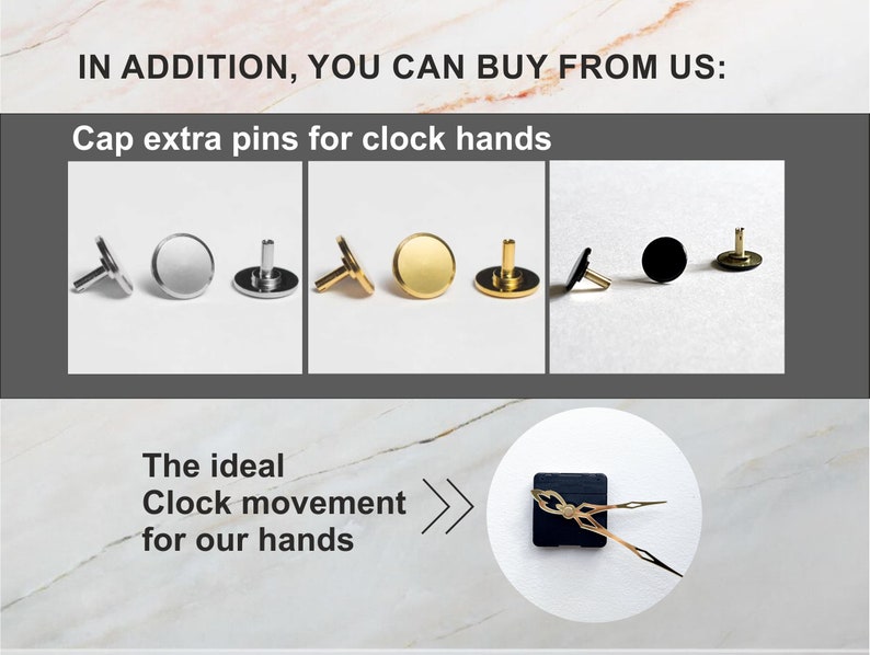 May include: Close-up of six different clock hand pins. The pins are silver, gold, and black. The text "Cap extra pins for clock hands" is at the top of the image. The text "The ideal Clock movement for our hands" is at the bottom of the image.