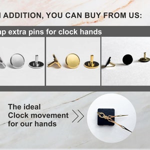 May include: Clock hands and cap extra pins are displayed in this image. The pins come in silver, gold, and black. The text reads "Cap extra pins for clock hands" and "The ideal clock movement for our hands."