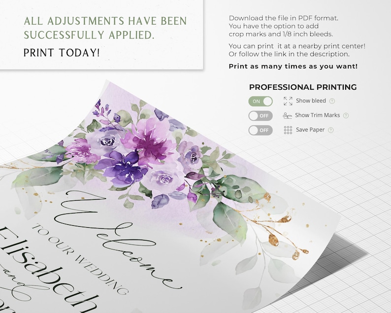 May include: A printed wedding sign with a watercolor floral design in shades of purple and green. The sign reads "Welcome to our wedding" and includes the names "Elisabeth and..." The text "Print Today!" is also visible.