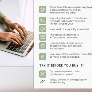 May include: A graphic with a green background and white icons showing the benefits of using a digital template. The text reads: "These templates are a great way to get a great professional design in one style in no time! You will get access to the chosen template just in a few minutes, the rest is up to you! You can do it as quickly as needed. The access to your orders in Templett is unlimited. Unexpected changes in time or place of your celebration? No problem! You can edit the purchased template as many times as needed! TRY IT BEFORE YOU BUY IT! Try how convenient it is in the demo template! Follow the link in the description for this listing."