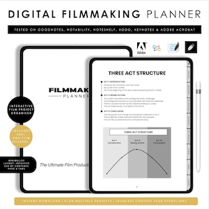 May include: Digital filmmaking planner on a tablet, featuring a three-act structure diagram. Includes interactive film project organizer, 200+ PNG film stickers, and minimalist layout. The text reads "Digital Filmmaking Planner".