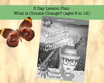 12 Page Nature Educational 3 Day Lesson Plan for 8 to 12 on What is Climate Change