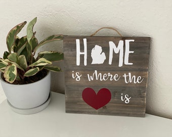 Home Is Where The Heart Is, State Sign, Wedding Gift, Signs for Home, Wall Hanging, Wall Decor, State Decor, Long Distance, Home State