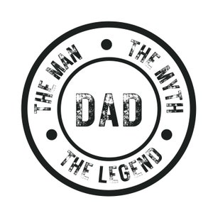 The Man The Myth The Legend | Fathers Day SVG, PNG AND Transparent