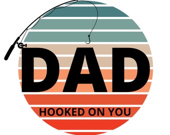 Dad Hooked on You PNG SVG Transparent