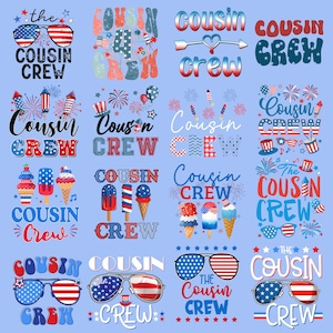 May include: A collection of patriotic designs with the text "Cousin Crew" in red, white, and blue. The designs include sunglasses, fireworks, ice cream, and other festive elements, perfect for family gatherings.