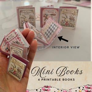 May include: Miniature books with bunny illustrations. The books have pink and white covers with titles like "Bunny's Little Cottage" and "Sweet Little Bunny." The image also includes the text "Mini Books" and "4 Printable Books."