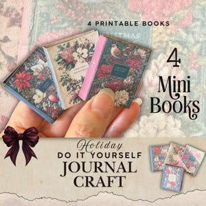 May include: Four miniature printable books with floral designs are held in a hand. The books have blue, pink, and cream covers with the text "Christmas Memories" and "Christmas Scripture". The image also includes a burgundy bow and the text "Holiday Do It Yourself Journal Craft".