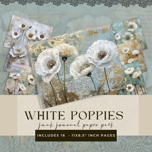 White Poppy Junk Journal Digitales Papier, Mohnblumen, Digitale Journal Seiten, Druckbare Ephemera, Papiermodelle, Collage Sheet, Floral bedruckbar