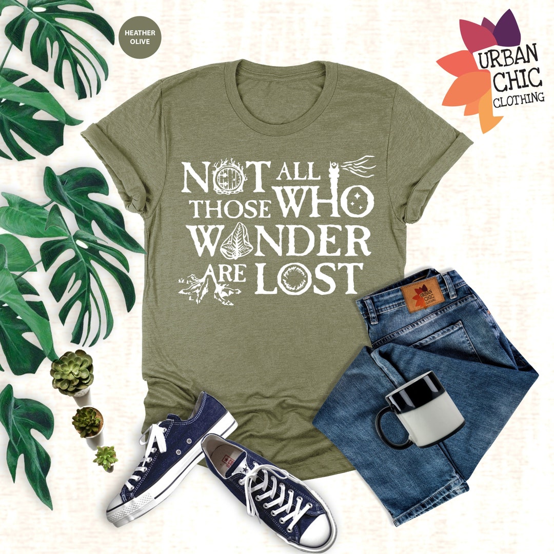 Not All Those Who Wander Are Lost Shirt,wanderlust Shirt,adventure ...