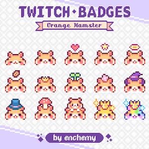 May include: A collection of pixel art Twitch badges. The badges feature orange hamsters with different accessories, such as a heart, a halo, and a witch's hat. The text "Twitch Badges" and "Orange Hamster" are displayed. The artist's name is "by enchemy".