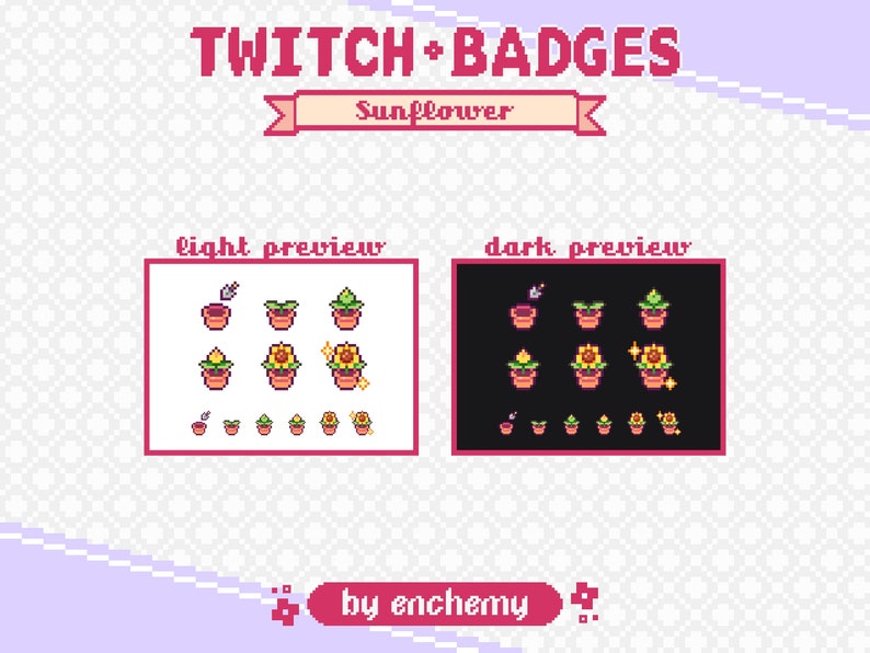 May include: A set of Twitch chat badges featuring a sunflower in a pot, in various stages of growth. The badges are designed in a pixel art style and are available in both light and dark preview modes. The text "Sunflower" and "by enchemy" are also included in the image.
