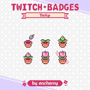 May include: Set of six Twitch badges featuring a tulip plant in different stages of growth. The badges are pixelated and feature a light brown pot, green leaves, and pink flowers. The text "Tulip" is displayed above the badges. The text "by enchemy" is displayed below the badges.