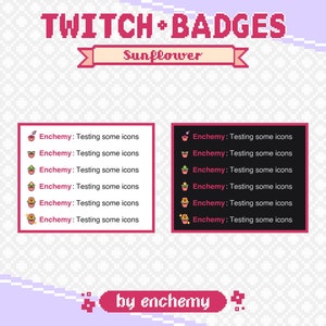 May include: A set of six Twitch badges featuring a sunflower in a pot. The badges are designed in a pixelated style and have a black background with white text. The text on the badges reads "Enchemy: Testing some icons".