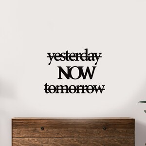 Yesterday Now Tomorrow Wood Wall Decor, Yesterday Now Tomorrow Wall Art ...