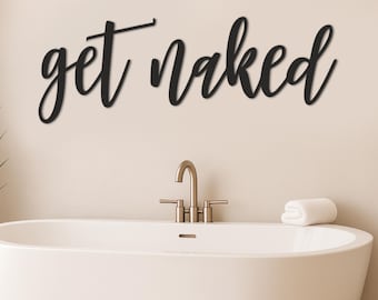 Get Naked Badezimmer Schild Rustikale Bauernhaus Wanddekoration Lustige Toilette Hängeschild Einweihungsparty Geschenk Spaß Toilette Skript Typografie Wortlaut