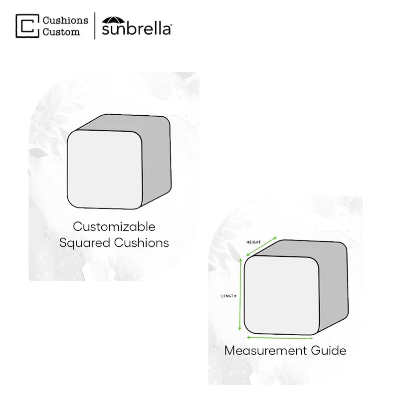 May include: Image features two diagrams of square cushions. The first shows a cushion with the text "Customizable Squared Cushions." The second diagram is a measurement guide, with arrows indicating length and height. The Sunbrella logo is at the top.