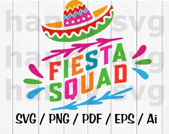 Fiesta Squad SVG PDF PNG EPs Natychmiastowe pobieranie cyfrowe