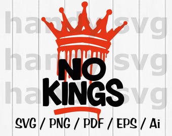 No Kings SVG PNG PDF Eps Ai | No Kings TShirt Design | No Kings Flag Digital Download | No Kings Patch | Printable Cricut Cut File