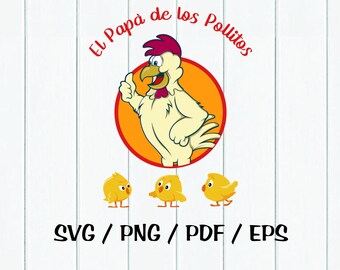 El Papa De Los Pollitos Gift for Dad from Daughter Husband Rooster SVG PDF PNG EPs Instant Digital Download Clipart Vector Outline Stencil