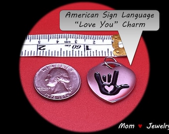 American Sign Language ASL Love You Stainless Steel Charm | ASL Charm | Love You Forever | 2-Sided Charm | Love Charm | Heart Charm | Steel