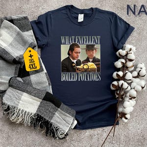 Boiled Potatoes Funny Meme T-Shirt, Pride and Prejudice Tee, Fitzwilliam Darcy Shirt, Bennett Dole Shirt, Movie Graphic Tee image 7