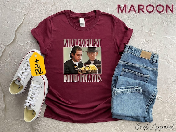 Boiled Potatoes Funny Meme T-Shirt, Pride and Prejudice Tee, Fitzwilliam Darcy Shirt, Bennett Dole Shirt, Movie Graphic Tee
