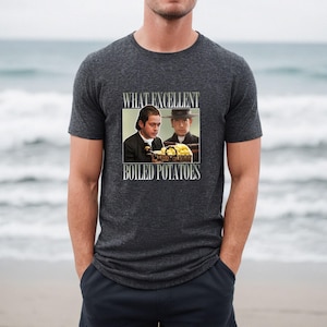 Boiled Potatoes Funny Meme T-Shirt, Pride and Prejudice Tee, Fitzwilliam Darcy Shirt, Bennett Dole Shirt, Movie Graphic Tee image 4
