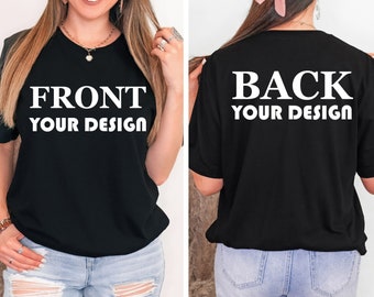 Front And Back Custom Text Logo Shirt, Custom Text Shirt, Double Sided Design Shirt, Personalized Custom Shirt, Customize Your Own Shirt