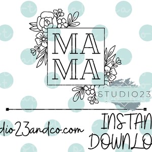 MAMA Floral Square SVG PNG Glass Wrap Beer Libbey Can Sublimation Craft cut cricut silhouette file