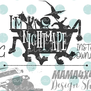 Pode incluir: Silhueta preta e branca de personagens do filme O Estranho Mundo de Jack, incluindo Jack Skellington, Sally e Oogie Boogie. Os personagens estão em uma carroça com o texto "I'm a Nightmare".