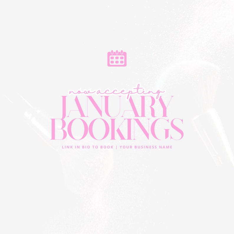 Może przedstawiać: R&oacute;żowy tekst na białym tle z ikoną kalendarza. Tekst brzmi "now accepting JANUARY BOOKINGS" i "LINK IN BIO TO BOOK | YOUR BUSINESS NAME".