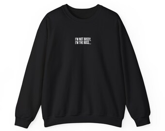 I'm not bossy, I'm the Boss Heavy Sweatshirt for entrepreneurs, nail techs, lash techs, hair stylists, lip gloss, makeup business owners