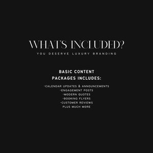 Może przedstawiać: Tekst na czarnym tle, kt&oacute;ry brzmi: "WHAT'S INCLUDED? YOU DESERVE LUXURY BRANDING BASIC CONTENT PACKAGES INCLUDES: -CALENDAR UPDATES & ANNOUNCEMENTS -ENGAGEMENT POSTS -MODERN QUOTES -BOOKING FLYERS -CUSTOMER REVIEWS PLUS MUCH MORE"