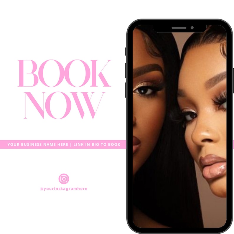 Może przedstawiać: Grafika w kolorze r&oacute;żowym i białym z tekstem "BOOK NOW" i "YOUR BUSINESS NAME HERE | LINK IN BIO TO BOOK" oraz ikoną medi&oacute;w społecznościowych z tekstem "@yourinstagramhere". Grafika jest nałożona na zdjęcie dw&oacute;ch kobiet o ciemnej karnacji i wyrazistym makijażu, kt&oacute;re patrzą w obiektyw. Zdjęcie jest wyświetlane na czarnym smartfonie.