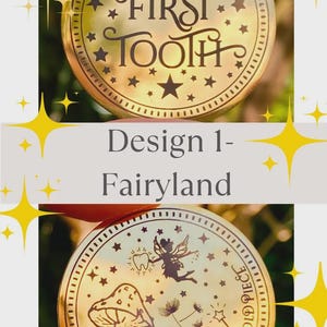 May include: Two gold-colored coins with fairy-themed designs. The top coin says "FIRST TOOTH" with stars and a fairy. The bottom coin features a fairy, mushrooms, dandelions, and a rabbit. Text on the image says "Design 1- Fairyland".