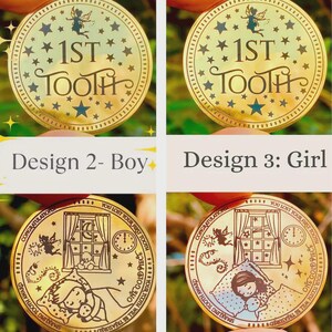 May include: Gold-colored commemorative coins with the text "1st Tooth" and illustrations. One design features a fairy and stars, while others depict a child's room scene. The coins are labeled "Design 2- Boy" and "Design 3: Girl".