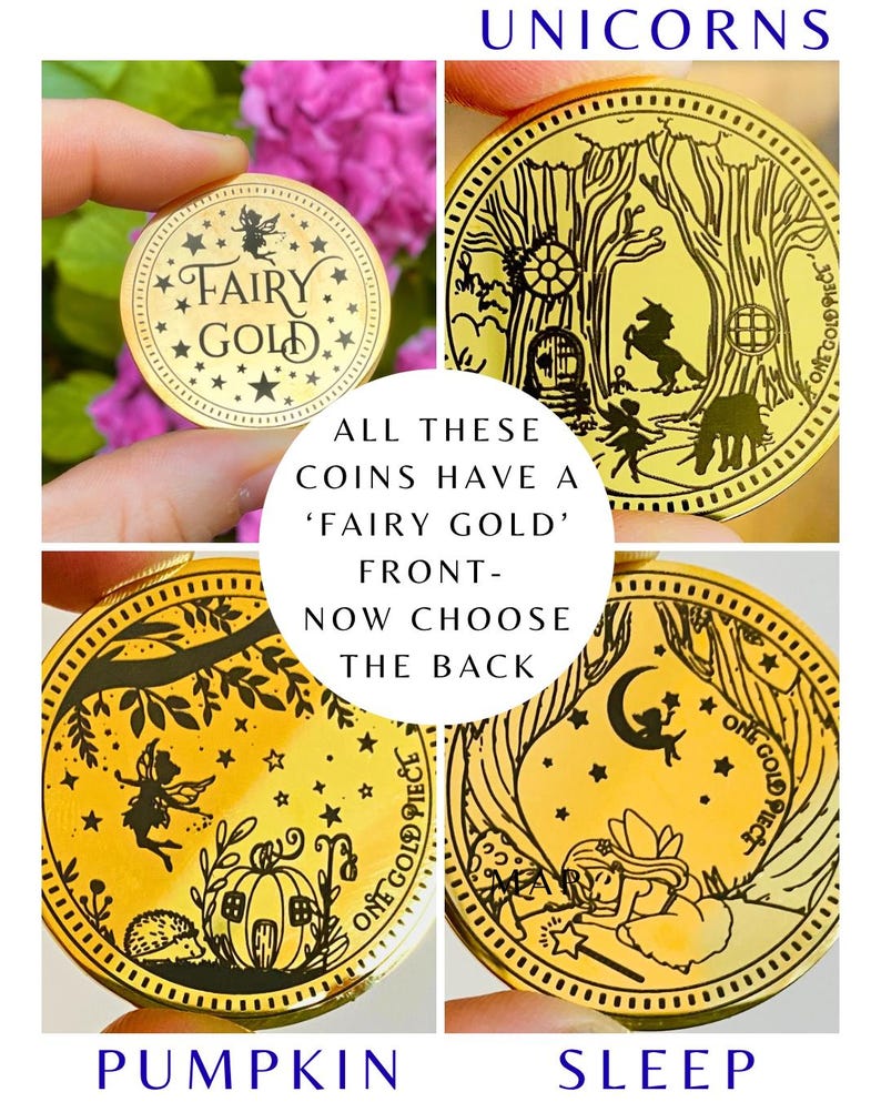 May include: Gold-colored coins with fairy-themed designs. One coin features a fairy and the words "FAIRY GOLD." Other coins showcase a unicorn, a pumpkin carriage, and a sleeping fairy. The text "ONE GOLD PIECE" is also visible.