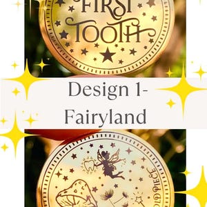 Pode incluir: Moeda dourada com o texto "FIRST TOOTH" e uma ilustra&ccedil;&atilde;o de fada, rodeada por estrelas. A segunda moeda tem uma fada, cogumelos e um coelho. O texto na moeda diz "ONE GOLD PIECE" e "Design 1- Fairyland".
