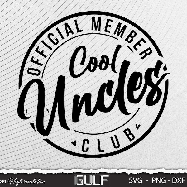 Official Member Cool Uncle Club SVG, Uncle SVG, Uncle Svg, Cool Uncle Shirt SVG, Cool Uncle Shirt, Gift For Uncle, Files for Cricut,Svg,Png