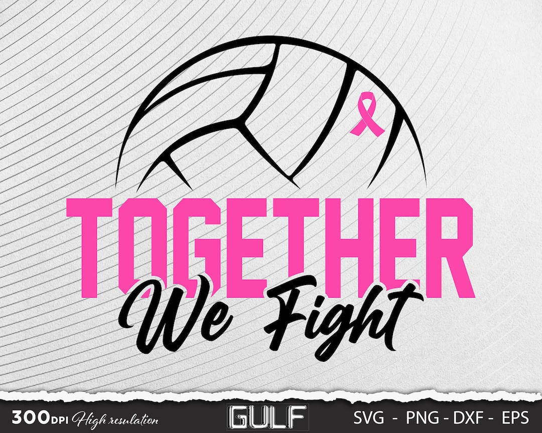 Together We Fight Svg, Volleyball and Breast Cancer Svg, Breast Cancer