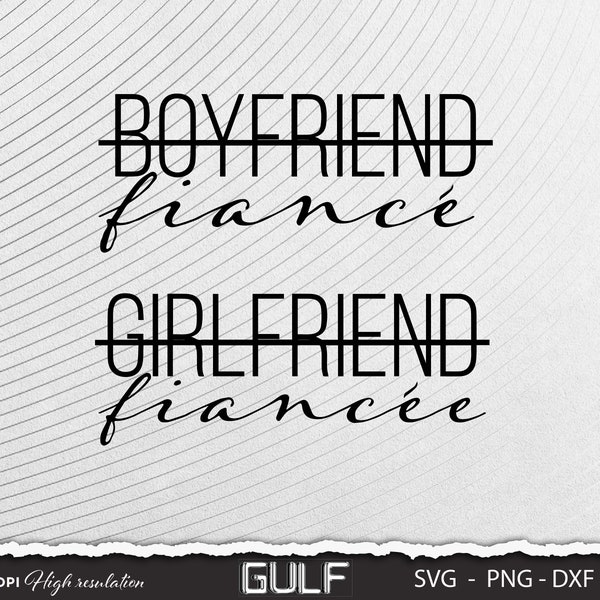 Fiancée Girlfriend Boyfriend SVG Cut File, Girlfriend, Engagement Ring, Finally Engaged, Fiancée SVG, Instant Digital Download