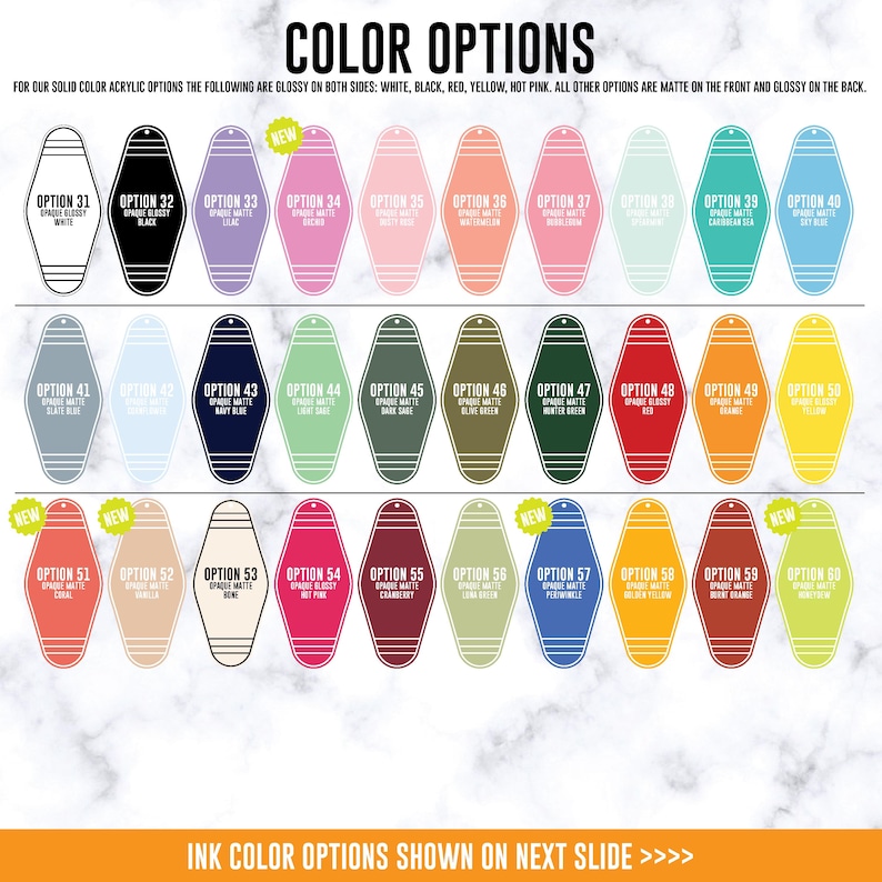 May include: A color chart displaying thirty motel-style keychain shapes labeled Option 31 through Option 60 in various solid colors. The text at the top reads COLOR OPTIONS and notes finish details, while the bottom text reads INK COLOR OPTIONS SHOWN ON NEXT SLIDE.