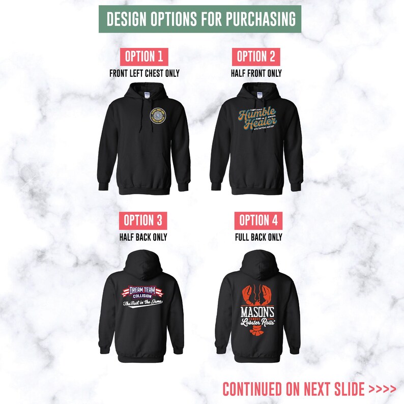 May include: Black hooded sweatshirts with design options. Option 1: front left chest design. Option 2: half front design. Option 3: half back design. Option 4: full back design. Text includes "DESIGN OPTIONS FOR PURCHASING" and "CONTINUED ON NEXT SLIDE >>>>".