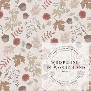 May include: A repeating pattern with autumnal motifs, including acorns, leaves, and flowers in brown, red, and beige hues. The design incorporates the text "Whispering in Wonderland" and "Creative Shop and Blog".