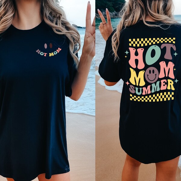 Hot Mom Summer Shirt, Beach Life Shirt, Vacation Mode Shirt, Birthday Gift For Moms, Summer Apparel Hoodie, Cute Summer Mama Sweatshirt