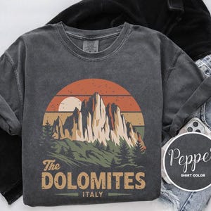 The Dolomites Italy Shirt, Comfort Colors T-Shirt, Hoodie, Sweatshirt, Long Sleeve, Kids Tee, Mountain Adventure